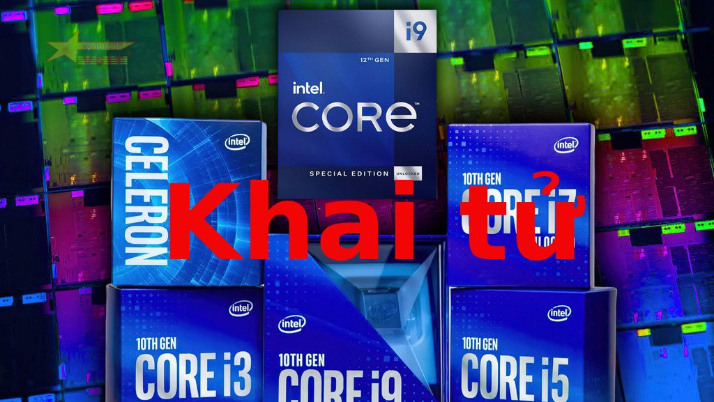 Intel ngừng sản xuất Core i9-12900KS và toàn bộ dòng CPU thế hệ thứ 10